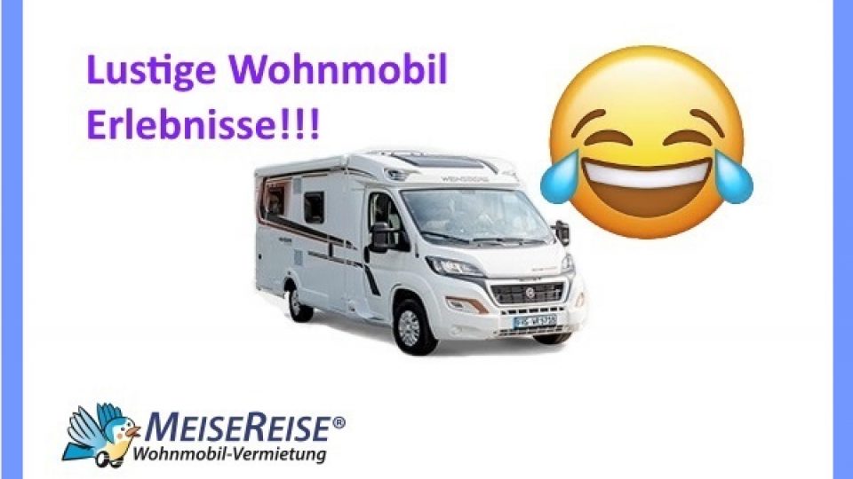 Lustige Wohnmobil Erlebnisse