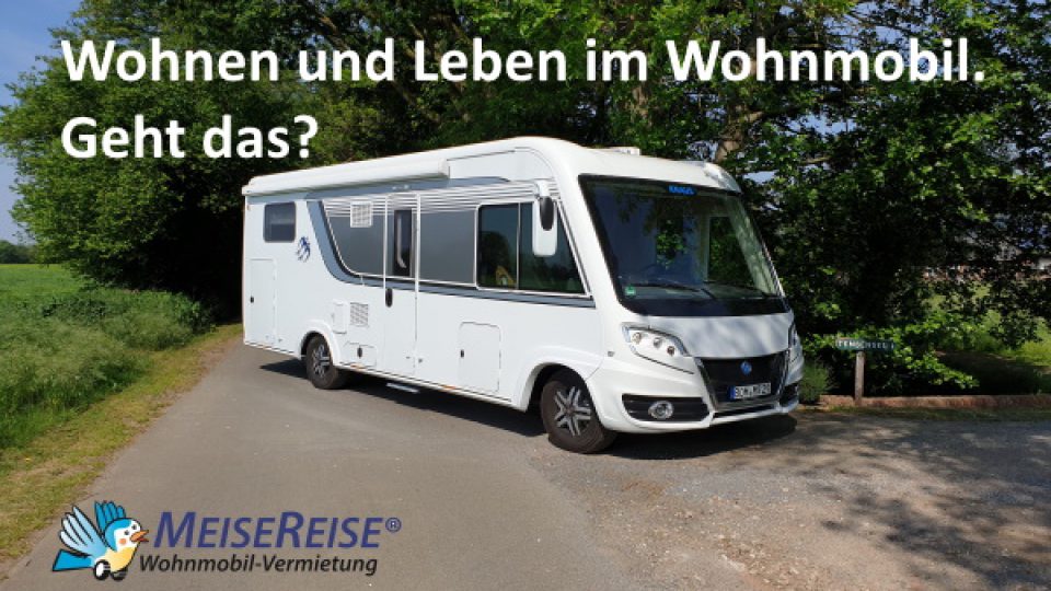 MeiseReise Wohnen und Leben im Wohnmobil