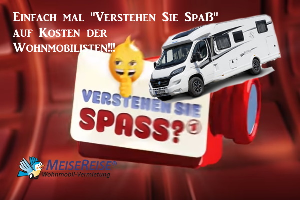 MeiseReise Wohnmobil mieten Verstehen Sie Spass